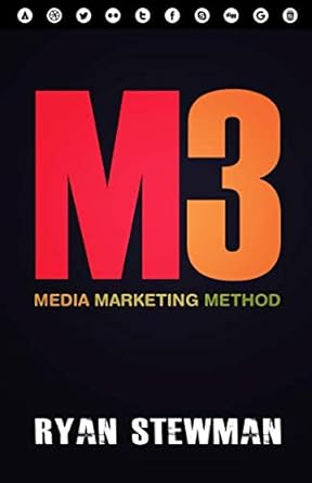 m3 media marketing method 1st edition ryan stewman 1729308961, 978-1729308967