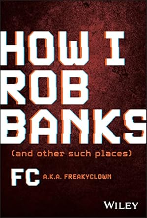 how i rob banks and other such places 1st edition fc barker 1119911478, 978-1119911470