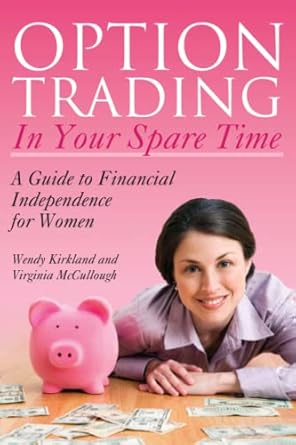 option trading in your spare time 1st edition wendy kirkland ,virginia mccullough 1572487089, 978-1572487086