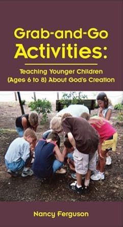 grab and go activities teaching younger children about gods creation 1st edition nancy ferguson 1606790544,