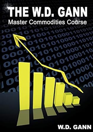 the w d gann master commodity course original commodity market trading course 1st edition w d gann