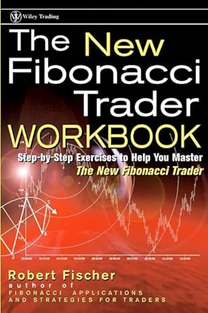 new fibonacci trader workbook 1st edition robert fischer 0471092177, 978-0471092179