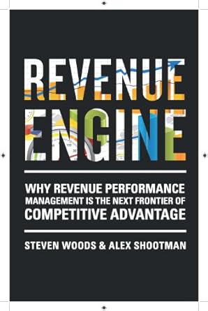 revenue engine 1st edition steve woods ,alex shootman 1935547267, 978-1935547266