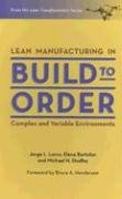 lean manufacturing in build to order complex and variable environments 1st edition jorge l larco ,elena
