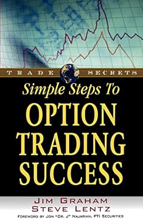 simple steps to option trading success 1st edition jim graham ,steve lentz 1592800548, 978-1592800544