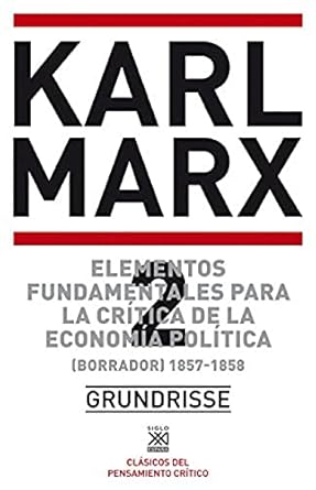 elementos fundamentales para la critica de la economia politica vol 2 1857 1858 1st edition karl marx ,pedro
