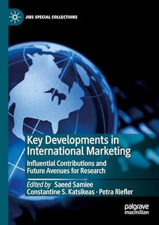 key developments in international marketing influential contributions and future avenues for research 1st
