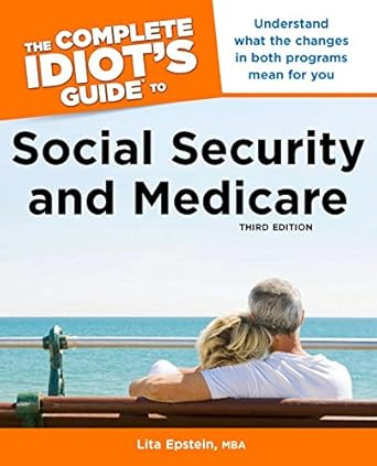 the complete idiots guide to social security and medicare 1st edition lita epstein mba 1615640126,