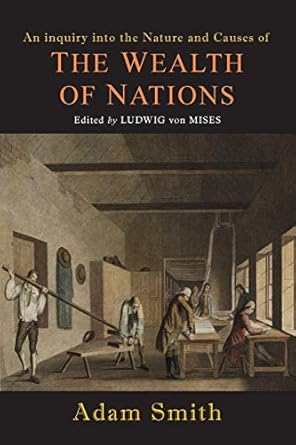 the wealth of nations 1st edition adam smith ,ludwig von mises 1614278814, 978-1614278818