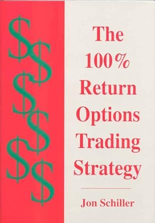 the 100 return options trading strategy 1st edition jon schiller 0930233670, 978-0930233679