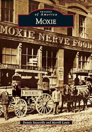moxie 1st edition dennis sasseville ,merrill lewis 1467116564, 978-1467116565
