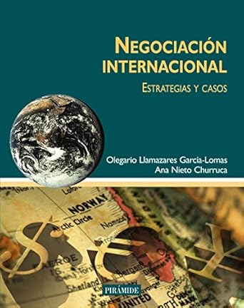 negociacion internacional estrategias y casos 1st edition olegario llamazares garcia lomas ,ana nieto