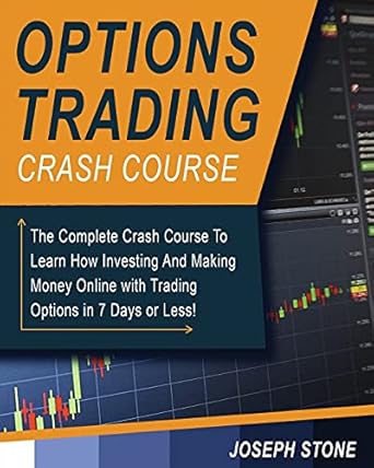 options trading crash course the complete crash course to learn how investing and making money online with