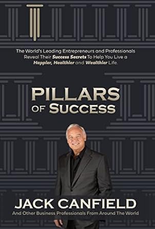 pillars of success 1st edition nick nanton ,jw dicks ,jack canfield 1733417648, 978-1733417648