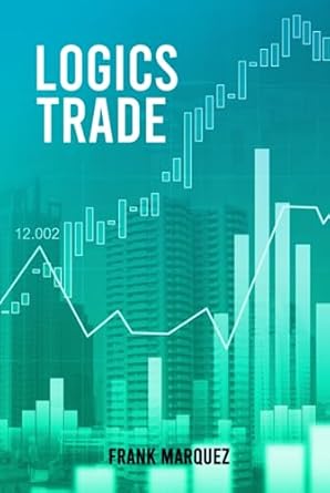 logics trade 1st edition frank marquez 1801289492, 978-1801289498
