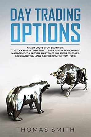 day trading options crash course for beginners to stock market investing learn psychology money management