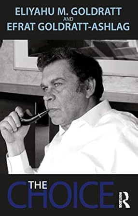 the choice 1st edition eliyahu m goldratt ,efrat goldratt ashlag 1032447702, 978-1032447704