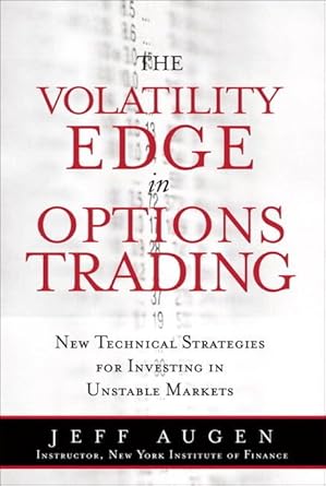 volatility edge in options trading the new technical strategies for investing in unstable markets 1st edition