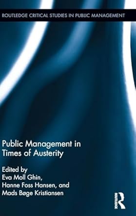 public management in times of austerity 1st edition eva moll sorensen ,hanne foss hansen ,mads boge