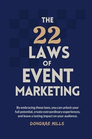 the 22 laws of event marketing the 22 laws of marketing 1st edition dondrae mills 1304315770, 978-1304315779