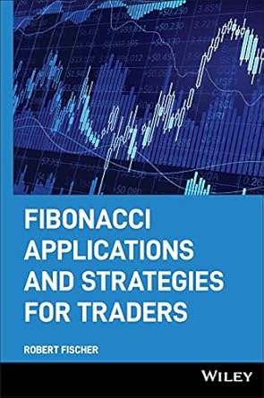 fibonacci applications and strategies for traders 1st edition robert fischer 0471585203, 978-0471585206