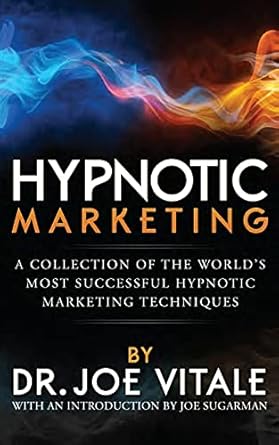hypnotic marketing a collection of the worlds most successful hypnotic marketing techniques 1st edition dr