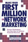 make your first million in network marketing proven techniques you can use to achieve financial success 1st