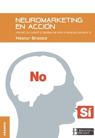 neuromarketing en accion 1st edition nestor braidot 9506416109, 978-9506416102