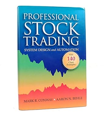 professional stock trading system design and automation 1st edition mark r conway ,aaron n behle 0971853649,