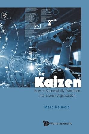 kaizen how to successfully transition into a lean organization 1st edition marc helmold 9811292809,