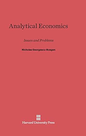 analytical economics issues and problems 1st edition nicholas georgescu roegen 0674281624, 978-0674281622