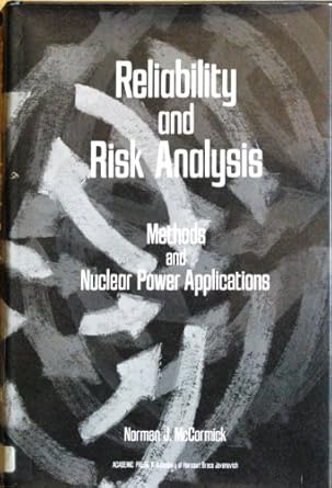 reliability and risk analysis 1st edition norman j mccormick 0124823602, 978-0124823600