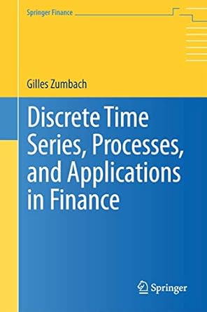 discrete time series processes and applications in finance 1st edition gilles zumbach 3642317413,