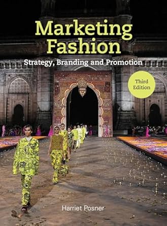 marketing fashion   strategy branding and promotion 1st edition harriet posner 1529420326, 978-1529420326