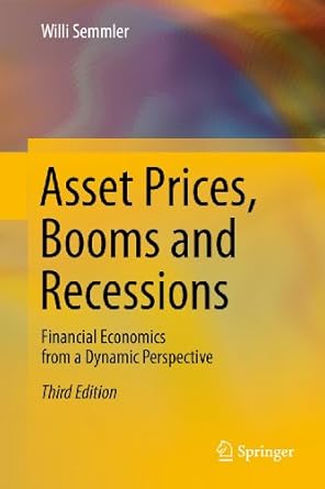 asset prices booms and recessions financial economics from a dynamic perspective 1st edition willi semmler