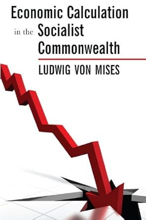 economic calculation in the socialist commonwealth 1st edition ludwig von mises 1610165500, 978-1610165501