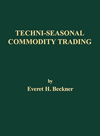 techni seasonal commodity trading 1st edition everet h beckner 0930233220, 978-0930233228