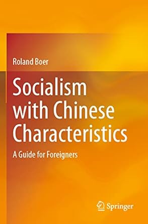 socialism with chinese characteristics a guide for foreigners 1st edition roland boer 9811616248,