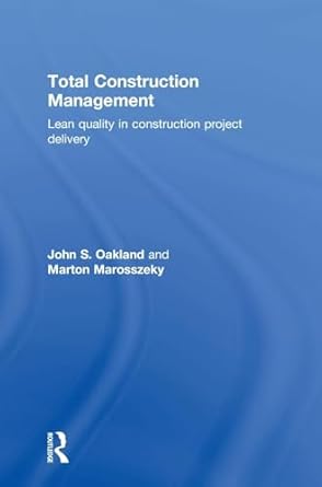total construction management lean quality in construction project delivery 1st edition john s oakland