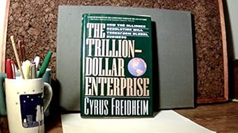 the trillion dollar enterprise harnessing the power of worldwide strategic alliances 1st edition cyrus f