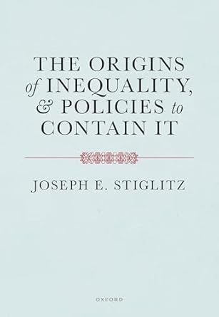 the origins of inequality 1st edition joseph e stiglitz 0198799594, 978-0198799597