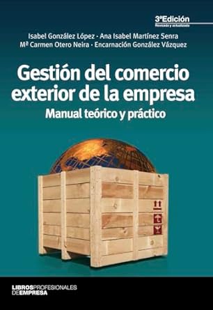 gestion del comercio exterior de la empresa manual teorico y practico 1st edition isabel gonzalez lopez ,ana