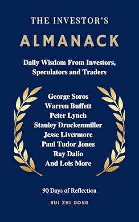 the investors almanack daily wisdom from investors speculators and traders 1st edition rui zhi dong