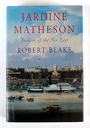jardine matheson traders of the far east 1st edition robert blake 0297825011, 978-0297825012