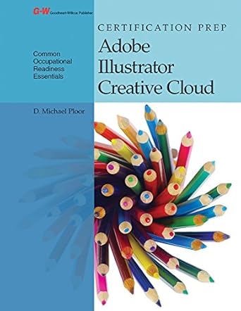 certification prep adobe illustrator creative cloud 1st edition d michael ploor 1631268554, 978-1631268557