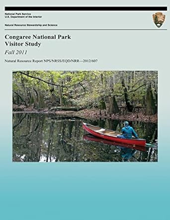 congaree national park visitor study fall 2011 1st edition mystera samuelson ,yen le ,steven j hollenhorst