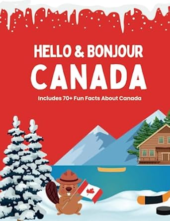 hello and bonjour canada includes 70+ fun facts about canada 1st edition amanda minuk 1990730280,