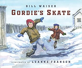 gordies skate 1st edition bill waiser ,leanne franson 177187239x, 978-1771872393