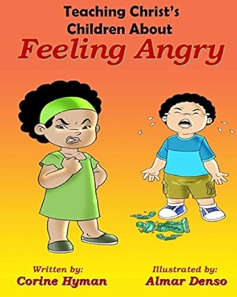 teaching christs children about feeling angry 1st edition corine hyman ph d ,almar denso 0985542381,