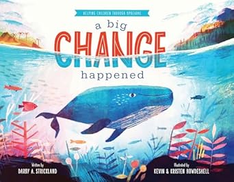 a big change happened helping children through upheaval 1st edition darby a strickland ,kristen howdeshell